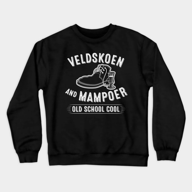 Veldskoen and Mampoer, old school cool, vintage style design with a lineart Veldskoen, liquor glass and wording Crewneck Sweatshirt by RobiMerch